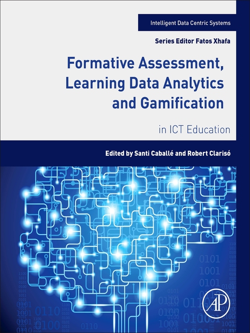 Title details for Formative Assessment, Learning Data Analytics and Gamification by Santi Caballé - Available